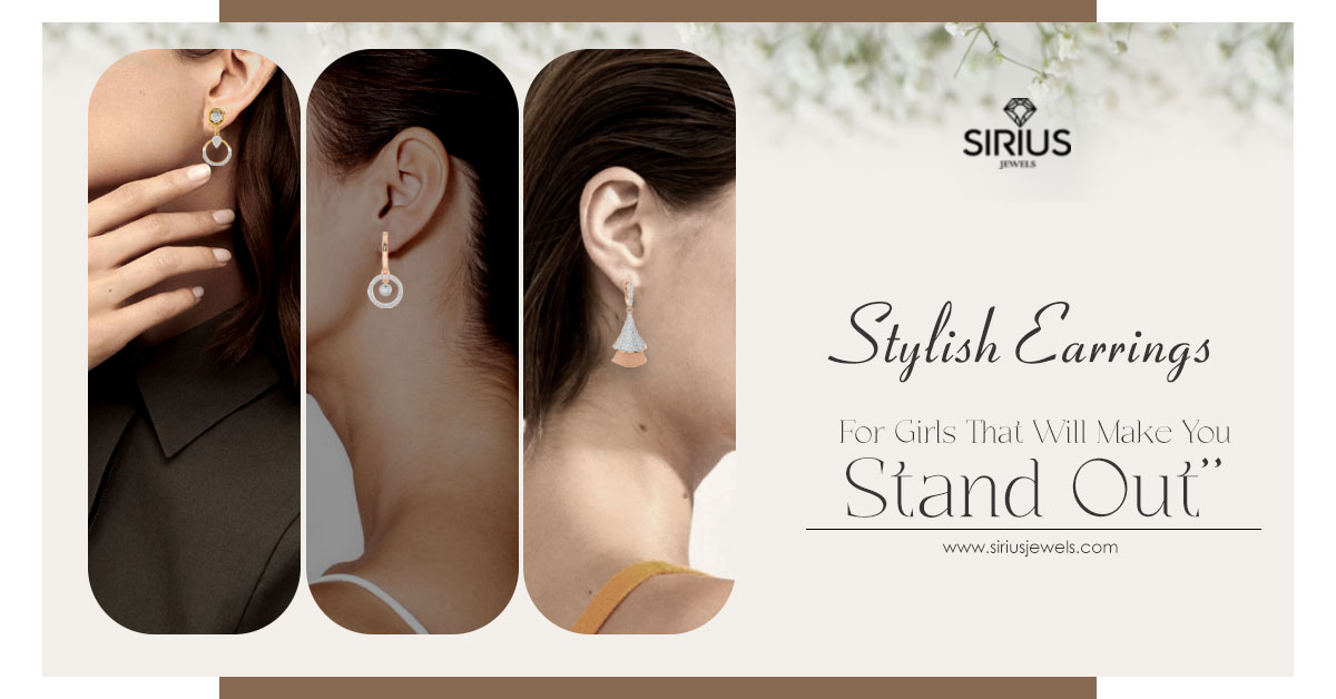 Stylish Earrings For Girls That Will Make You Stand Out